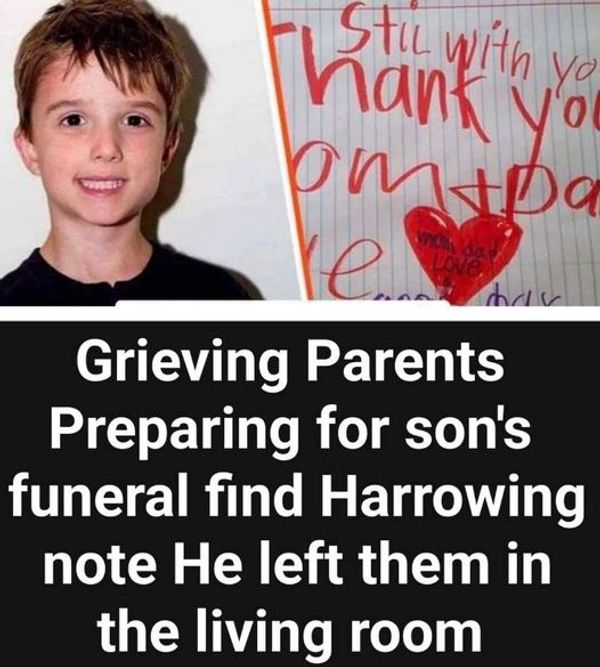 After young son passes away from brain bacteria, parents find heartbreaking note he left for them