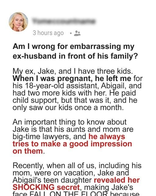 Am I Wrong for Embarrassing My Ex-husband in Front of His Family?