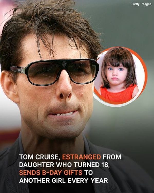 Tom Cruise, Estranged from His Daughter, Has Been Sending Birthday Gifts to a Former Child Star for Years — Why?