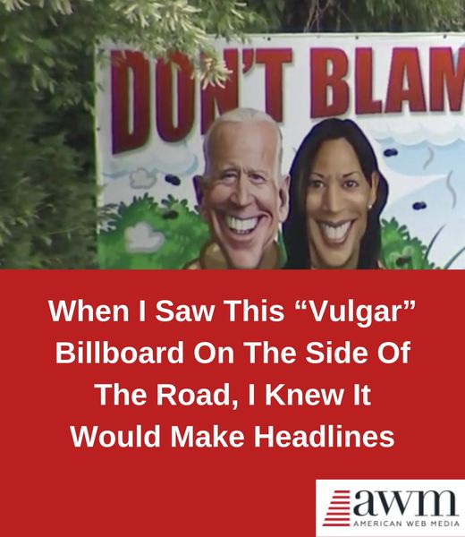 When I Saw This “Vulgar” Billboard On The Side Of The Road, I Knew It Would Make Headlines