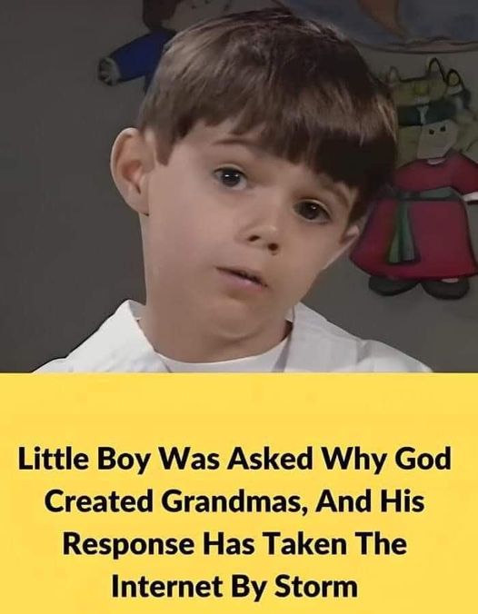 Little Boy Was Asked Why God Created Grandmas, His Answer Took The Internet By Storm