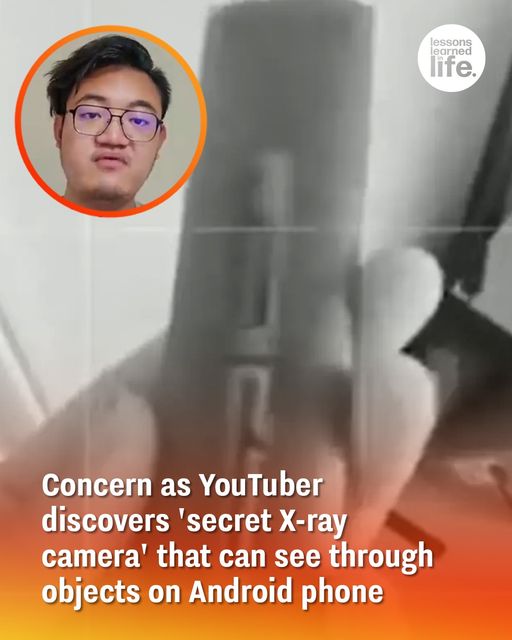 Concern as YouTuber discovers ‘secret X-ray camera’ that can see through objects on Android phone