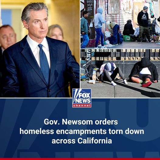 Gov Newsom orders homeless encampments torn down across California: ‘No more excuses’