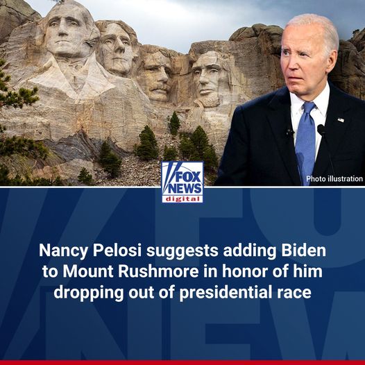 Nancy Pelosi Suggests Adding Biden to Mount Rushmore: ‘Such a Consequential President’