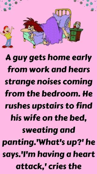 Man Comes Home Early And Panics When He Hears His Wife Moaning From The Bedroom