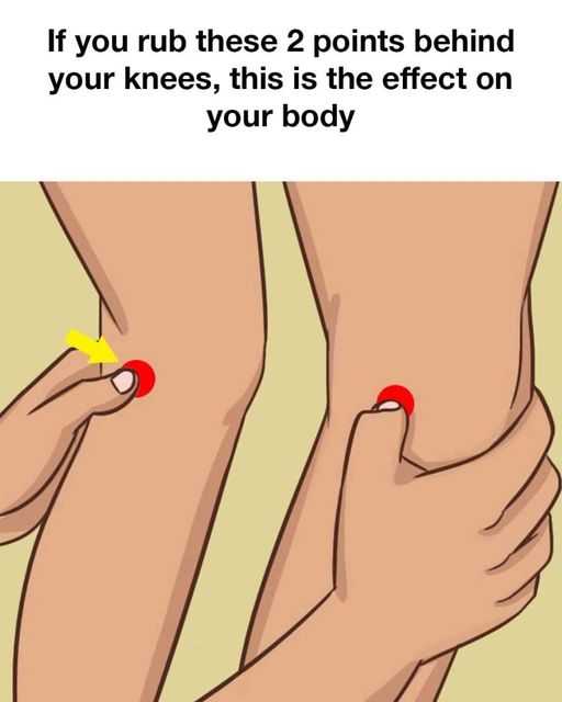 If you rub these 2 points behind your knees, this is the effect on your body.