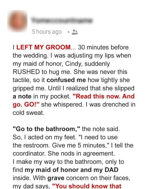 I left my groom 30 minutes prior to the wedding after reading a note from my maid of honor